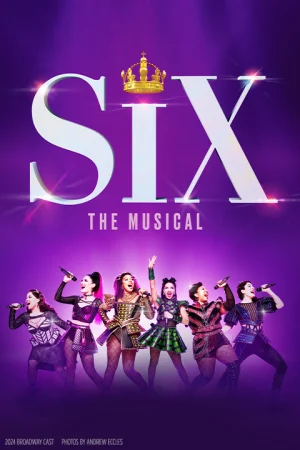 Six the Musical Broadway
