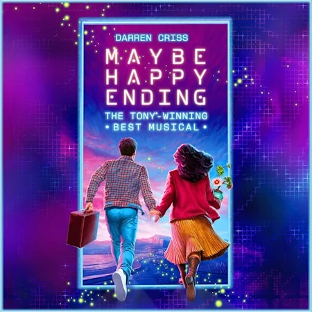 A unique, contemporary rom-com that won the 2025 Tony Award for Best Musical, *Maybe Happy Ending* follows two robots who meet, connect, and maybe fall in love, getting a second shot at life after the world has deemed them obsolete.