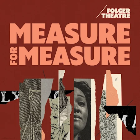 Shakespeare’s rarely staged comedy, where human nature collides with the letter of the law, comes to life under the direction of Psalmayene 24, Helen Hayes Award winner for Folger Theatre’s production of Metamorphose